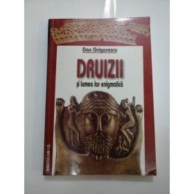 DRUIZII  SI  LUMEA  LOR  ENIGMATICA  -  Dan Grigorescu